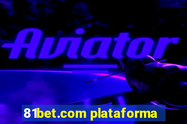 81bet.com plataforma